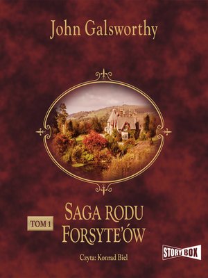 cover image of Saga rodu Forsyte'ów. Tom 1. Posiadacz